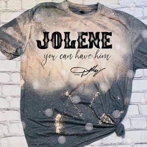 COPY - JOLENE You can have him tee shirt Dolly Pa…